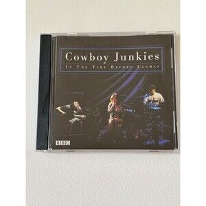 Cowboy Junkies In The Time Before Llamas 2003 CD BBC Strange Fruit Import UK